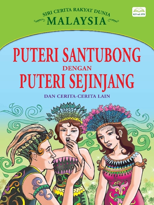 Title details for Puteri Santubong Dengan Puteri Sejinjang Dan Cerita-Cerita Lain by Sulaiman Zakaria - Available